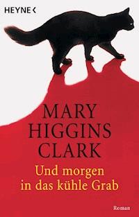 Und morgen in das kühle Grab - Mary Higgins Clark - E-Book