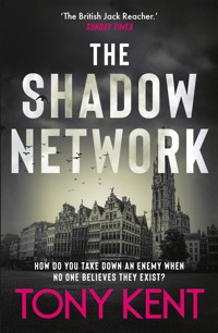 The Shadow Network - Tony Kent - E-Book