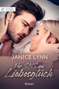 Per SMS ins Liebesglück - Janice Lynn - E-Book
