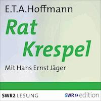 Rat Krespel - E.T.A. Hoffmann - Hörbuch