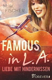 Famous in L.A. - M. W. Fischer - E-Book