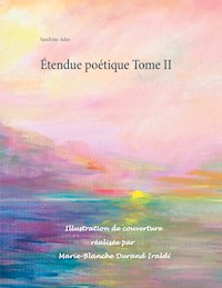 Étendue poétique Tome II - Sandrine Adso - E-Book