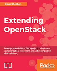 Extending OpenStack - Omar Khedher - E-Book