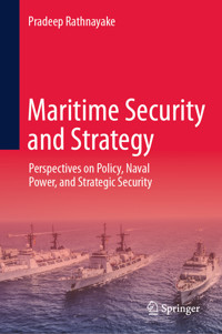 Maritime Security and Strategy - Pradeep Rathnayake - E-Book