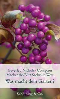 Was macht dein Garten? - Beverley Nichols - E-Book