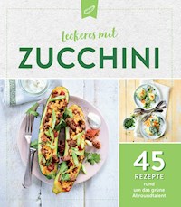 Leckeres mit Zucchini -  - E-Book