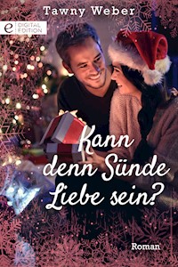 Kann denn Sünde Liebe sein? - Tawny Weber - E-Book