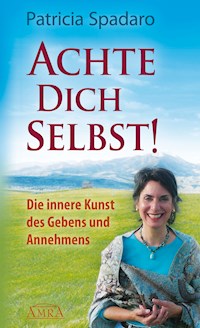 Achte Dich selbst! - Patricia Spadaro - E-Book