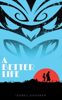 A Better Life - Isobel Scharen - E-Book