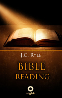 Bible Reading - Learn to read and interpret the Bible - J. C. Ryle - E-Book
