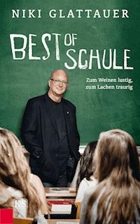 Best of Schule - Niki Glattauer - E-Book