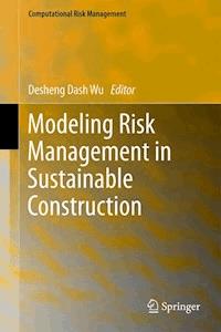 Modeling Risk Management in Sustainable Construction -  - E-Book