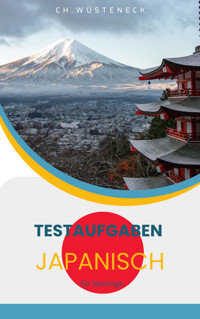 Testaufgaben Japanisch - Ch. Wüsteneck - E-Book