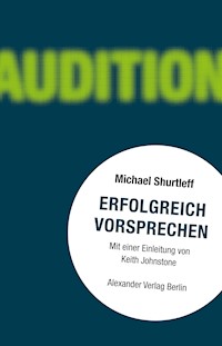 Erfolgreich Vorsprechen - Michael Shurtleff - E-Book