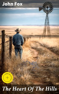 The Heart Of The Hills - John Fox - E-Book