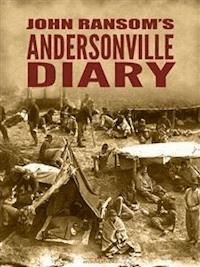 John Ransom's Andersonville Diary - John L. Ransom - E-Book