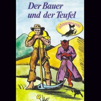 Gebrüder Grimm, Der Bauer und der Teufel und weitere Märchen - Gebrüder Grimm - Hörbuch