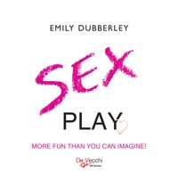 Sex play. More fun than you can imagine - Emily Dubberley - Hörbuch