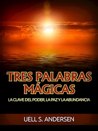 Tres Palabras Mágicas (Traducido) - Uell S. Andersen - E-Book