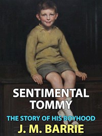 Sentimental Tommy - J.m Barrie - E-Book