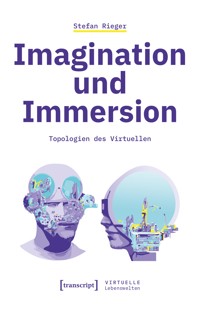Imagination und Immersion - Stefan Rieger - kostenlos E-Book