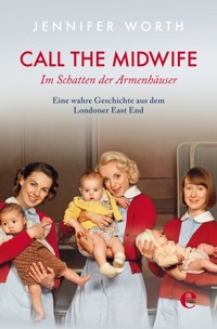 Call the Midwife - Jennifer Worth - E-Book