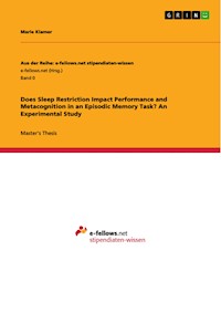 Does Sleep Restriction Impact Performance and Metacognition in an Episodic Memory Task? An Experimental Study - Marie Klamer - E-Book