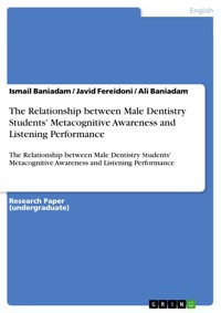 The Relationship between Male Dentistry Students' Metacognitive Awareness and Listening Performance - Ismail Baniadam - E-Book
