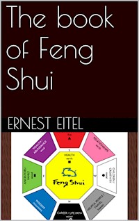 The book of Feng Shui - Ernest Eitel - E-Book