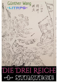 Die Drei Reiche (1) Stratege - Günther Wang - E-Book