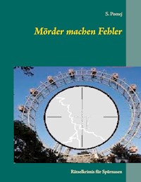 Mörder machen Fehler - S. Pomej - E-Book