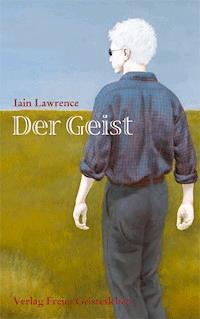 Der Geist - Iain Lawrence - E-Book