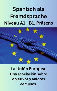 La Unión Europea - Gabriele Eckhardt - E-Book