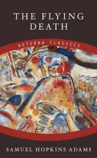 The Flying Death - Samuel Hopkins Adams - E-Book