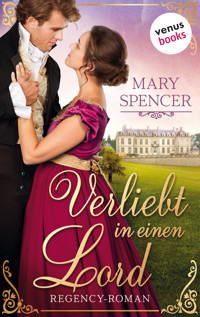 Verliebt in einen Lord - Regency Lovers 3 - Mary Spencer - E-Book