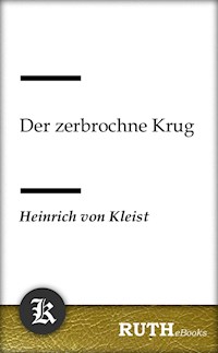 Der zerbrochne Krug - Heinrich Von Kleist - E-Book + Hörbuch
