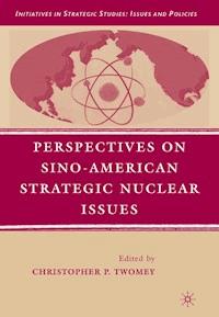 Perspectives on Sino-American Strategic Nuclear Issues - - E-Book