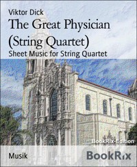 The Great Physician (String Quartet) - Viktor Dick - E-Book