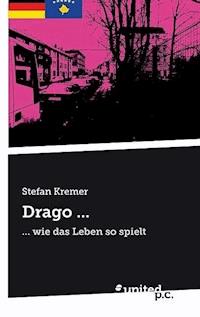 Drago ... - Stefan Kremer - E-Book