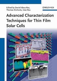 Advanced Characterization Techniques for Thin Film Solar Cells -  - E-Book