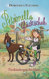 Petronella Glückschuh Tierkindergeschichten - Dorothea Flechsig - E-Book