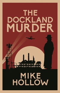 The Dockland Murder - Mike Hollow - E-Book
