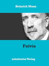 Fulvia - Heinrich Mann - E-Book