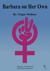 Barbara On Her Own - Edgar Wallace - E-Book