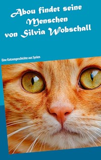 Abou findet seine Menschen - Silvia Wobschall - E-Book