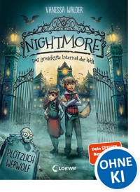 Nightmore - Das gruseligste Internat der Welt (Band 1) - Plötzlich Werwolf - Vanessa Walder - E-Book