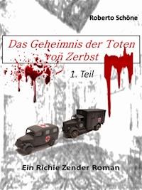 Das Geheimnis der Toten von Zerbst - Roberto Schöne - E-Book