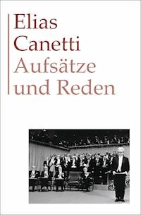 Aufsätze und Reden - Elias Canetti - E-Book
