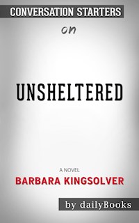Unsheltered: A Novel by Barbara Kingsolver | Conversation Starters - dailyBooks - E-Book