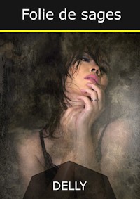 Folie de sages - Jeanne-Marie Delly - E-Book